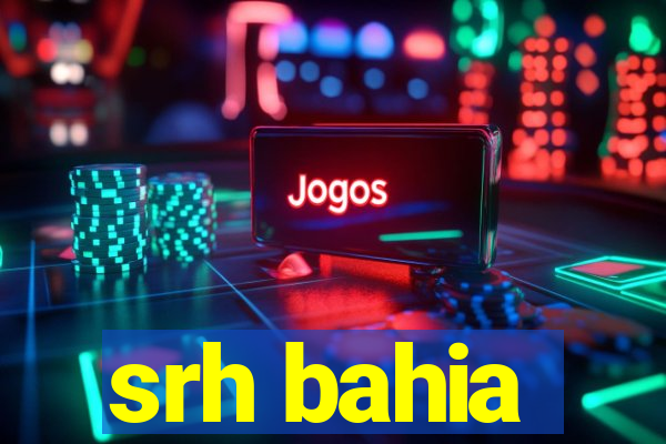 srh bahia